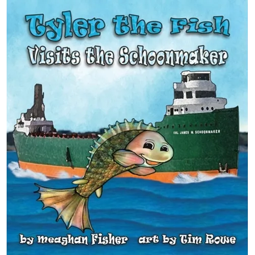 Tyler the Fish Visits the Schoonmaker