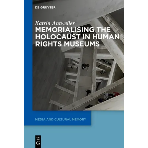 Memorialising the Holocaust in Human Rights Museums