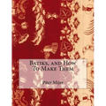 Batiks, and How To Make Them