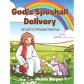 God's Speshall Delivery: As told by Princess Pearl Ann