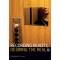 Recording Reality, Desiring the Real