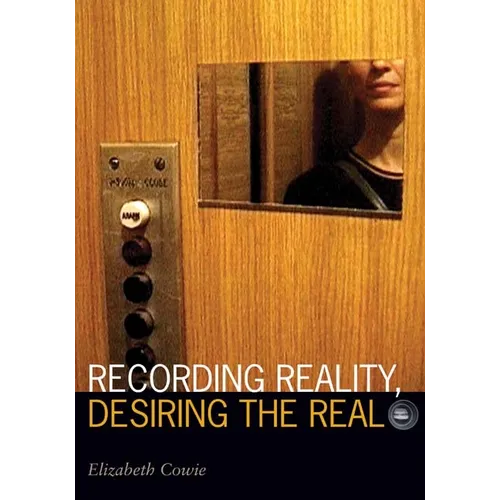 Recording Reality, Desiring the Real