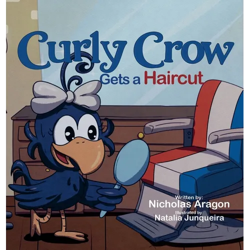 Curly Crow Gets a Haircut: A Children's Book About Identity and Trust for Kids Ages 4-8