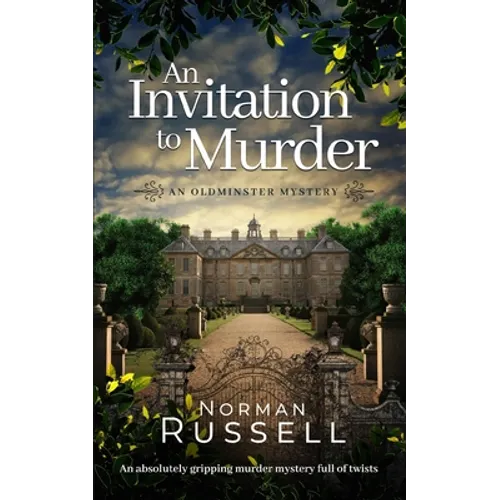 AN INVITATION TO MURDER an absolutely gripping murder mystery full of twists