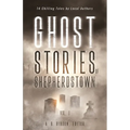 Ghost Stories of Shepherdstown, Vol. 1