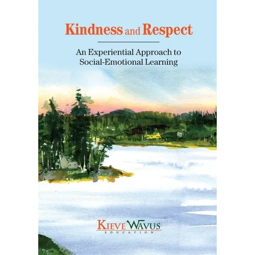 Kindness and Respect: An Experiential Approach to Social-Emotional Learning