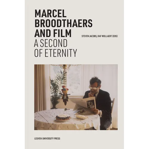 Marcel Broodthaers and Film: A Second of Eternity - Paperback