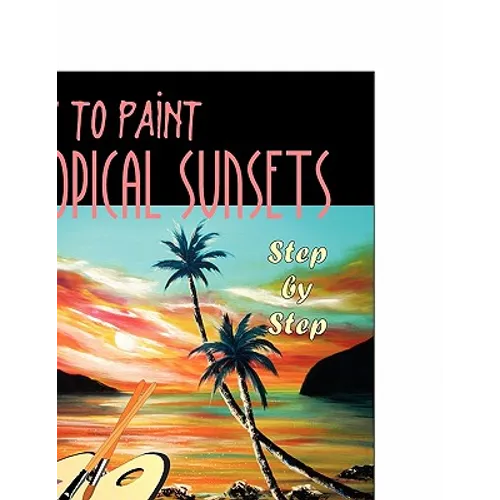 How to Paint Tropical Sunsets: Step by Step