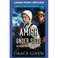 Amish Under Siege: Large Print Edition