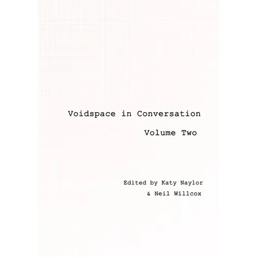 Voidspace in Conversation: Volume 2