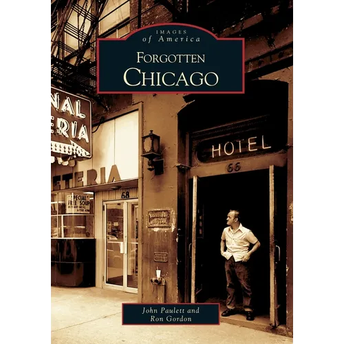 Forgotten Chicago