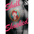 Shell Shocked: A Gen X Love Story