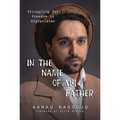 In the Name of My Father: Struggling for Freedom in Afghanistan