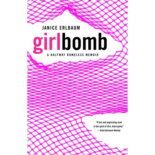 Girlbomb: A Halfway Homeless Memoir