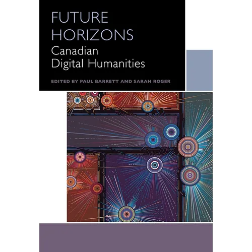 Future Horizons: Canadian Digital Humanities