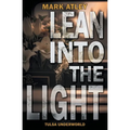 Lean into the Light