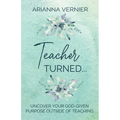 Teacher Turned...