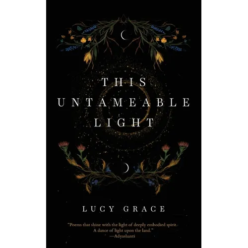 This Untameable Light