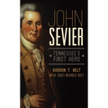 John Sevier: Tennessee's First Hero
