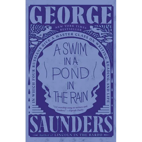 A Swim in a Pond in the Rain: In Which Four Russians Give a Master Class on Writing, Reading, and Life