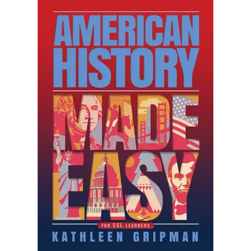 American History Made Easy: For ESL Learners