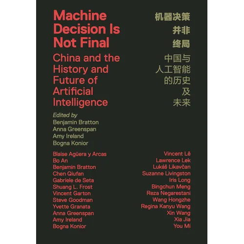 Machine Decision Is Not Final: China and the History and Future of Artificial Intelligence