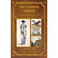 The Fashion Trends of Ackermann's Repository of Arts, Literature, Commerce, Etc.: With Additional Pictorial Reference to All Other Plates Issued 1809-