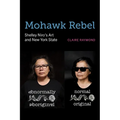 Mohawk Rebel: Shelley Niro's Art and New York State
