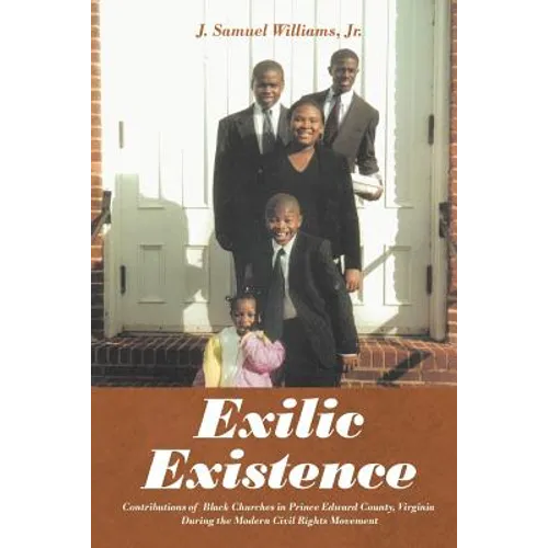 Exilic Existence: Contributions of Black Churches in Prince Edward County, Virginia During the Modern Civil Rights Movement