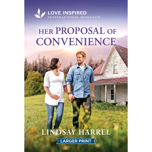 Her Proposal of Convenience: An Uplifting Inspirational Romance