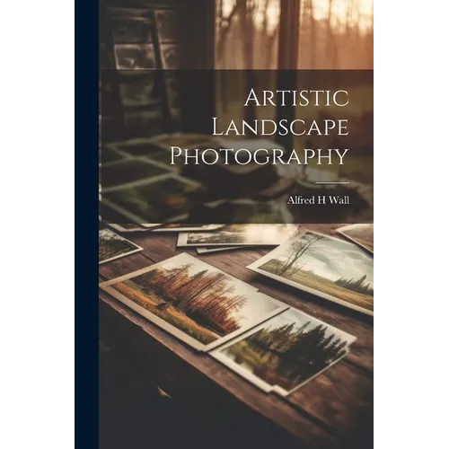 Artistic Landscape Photography