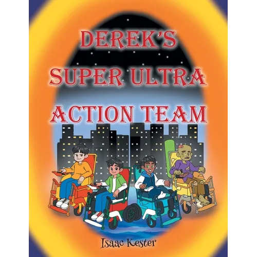 Derek's Super Ultra Action Team