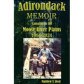 Adirondack Memoir: Camping in the Moose River Plains 1964-2024