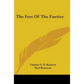 The Feet Of The Furtive