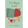 I've Always Loved