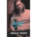 Shelter My Heart: Neither This Nor That MC Series