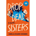 Drop Dead Sisters