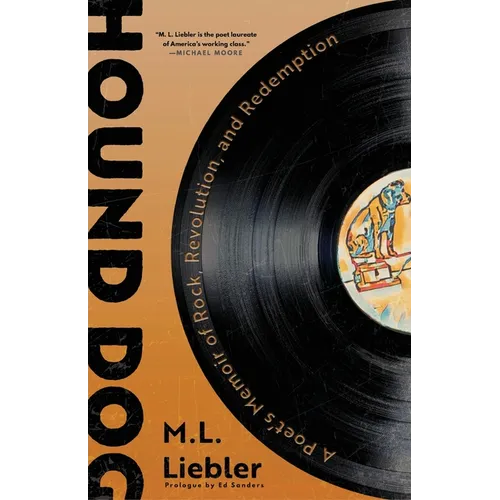 Hound Dog: A Poet's Memoir of Rock, Revolution, and Redemption