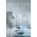 Dinner With The Dead