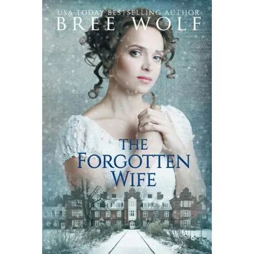 The Forgotten Wife: A Regency Romance