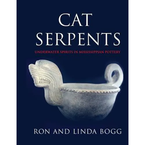 Cat Serpents: Underwater Spirits in Mississippian Pottery