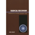 Radical Recovery: A Manifesto of Eating Disorder Pride
