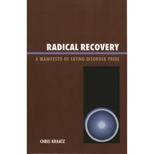 Radical Recovery: A Manifesto of Eating Disorder Pride