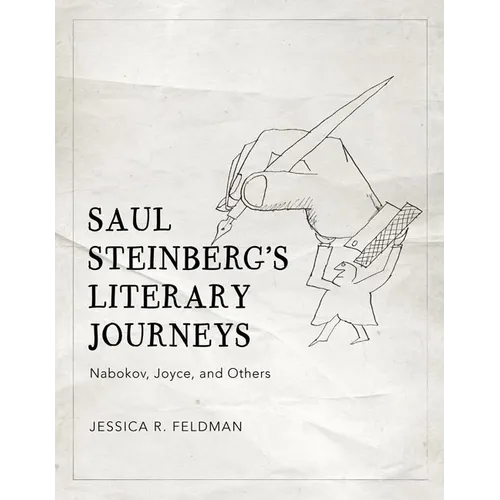 Saul Steinberg's Literary Journeys: Nabokov, Joyce, and Others