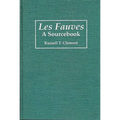 Les Fauves: A Sourcebook