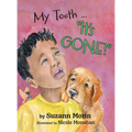 My Tooth ... "It's GONE!"
