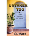 Untaken, Too: 12 Days Following the Rapture