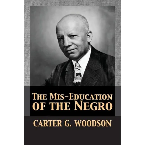 The Mis-Education of the Negro