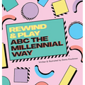 Rewind & Play: ABC The Millennial Way: ABC The