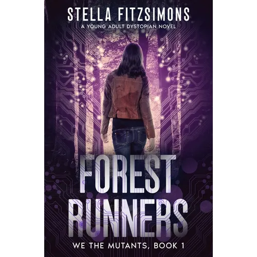 Forest Runners: A Young Adult Dystopian Novel